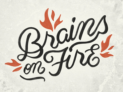 Brains On Fire font handlettering handmade lettering quote type typography