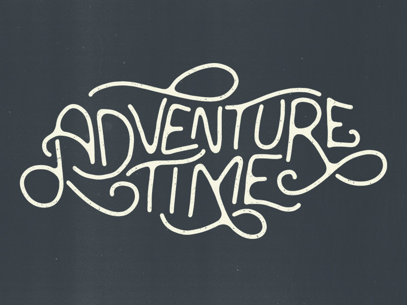 Adventure Time quote font handmade handlettering typography type lettering