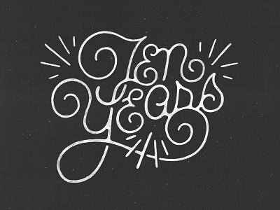 Ten Years font handlettering handmade lettering quote type typography