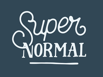 Super Normal font handlettering handmade lettering quote type typography