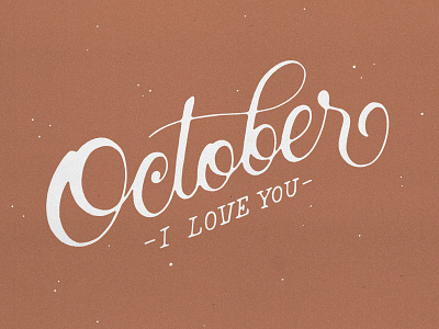 October I Love You autumn fall hand lettering lettering october script