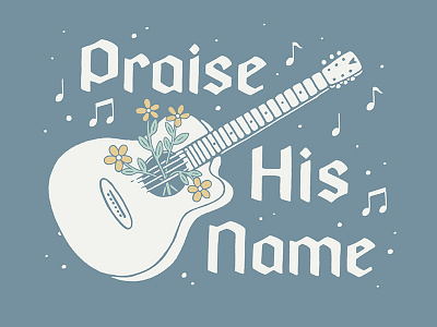 Praise His Name