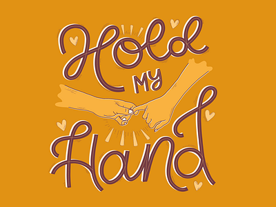 Hold my hand hand lettered hand lettering illustration lettering
