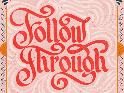 Handlettering - "Follow Through" design hand drawn handlettering illustration typography