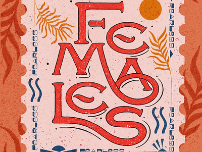 Ligature Collective - "Fearless Females" design hand drawn handlettering illustration ligaturecollective typography