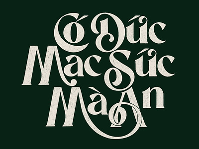 Vietnamese Ligature Collective - "Có đức mặc sức mà ăn"