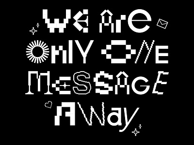 Lockdown Consolation (Part 3) - We are only one message away design graphic design lettering typeface typography