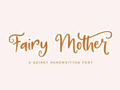 Fairy Mother | Quirky Handwritten Font branding font awesome font design fonthandwriting handlattering illustration letteringfont logo script font script lettering typography