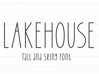 Lakehouse - Tall and Skinny Font branding design font design fonthandwriting handlattering illustration letteringfont logo script lettering typography