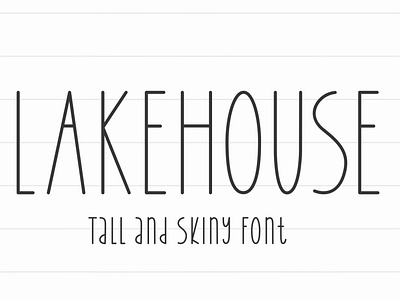 Lakehouse - Tall and Skinny Font