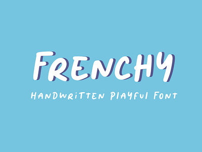 Frenchy - Playful Font branding design font design fonthandwriting handlattering illustration letteringfont logo script lettering typography