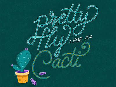 Pretty Fly 90s cacti cactus crystals gems hand lettered lettering lyrics music nostalgia offspring quote