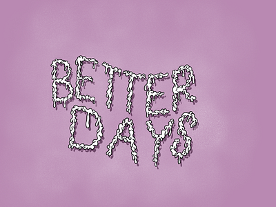 Better Days branding font goodtype graphicdesign graphicdesigner handlettering handmadefont lettering logo logodesigner logodesigns logos logotype thedailytype type typegang typematters typespire typography typographyinspired