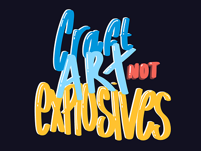 Craft Art NOT Explosives