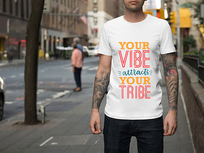 DESIGN T-shirt YOUR VIBE ATTRACTS YOUR TRIBE design illustraion illustrations shirt design shirt mockup shirtdesign