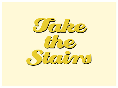 Take the Stairs cream puff script vintage yellow