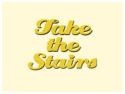 Take the Stairs