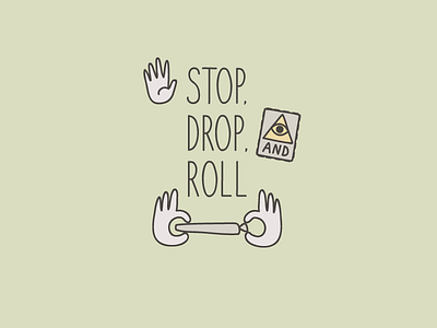 Stop, Drop, & Roll