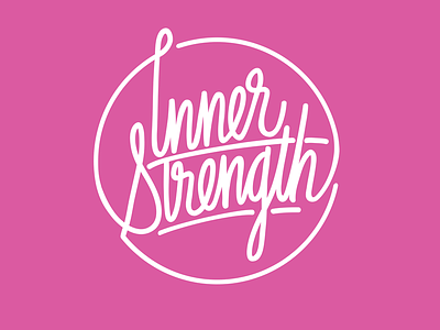 Inner Strength against cancer art breast cancer calligraphy cancer design itsaliving lettering motivation strength typography
