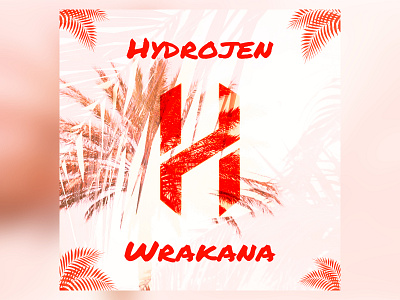 Hydrojen - Wrakana Album art album art album cover art branding floral graphic design tropical