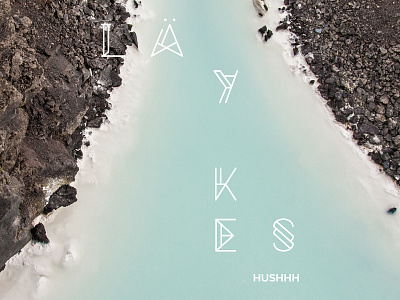 LÄYKES // Digital Sleeve - Hushhh brand design design identity music typography