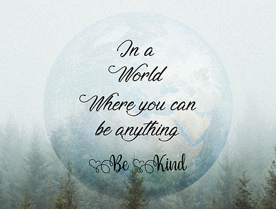 Be Kind calligraphy graphicdesign landscape photo tree world write writing