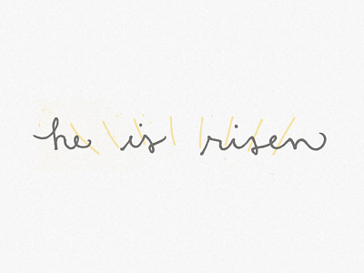 He is Risen! celebrate drawing easter hand lettered handlettering micron script sketch sunday texture