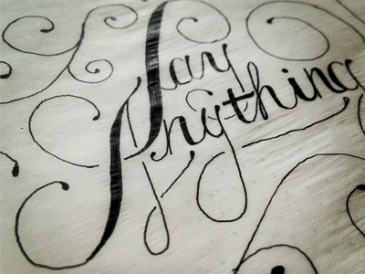Sayanything custom hand lettered hand lettering script sketch swash typographic typography