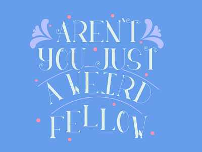 You’re Weird handlettering illustration procreate