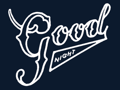 Good Night Lettering handlettering lettering script type typography vintage