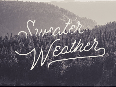 Sweater Weather handlettering lettering script sweater typography vintage weather