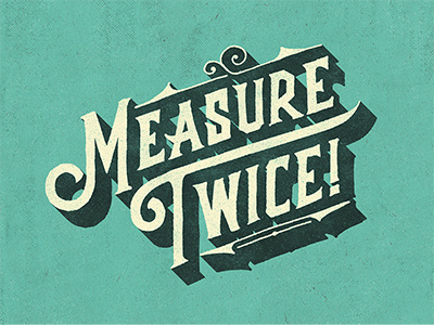 Measure Twice handlettering lettering ornate script vintage