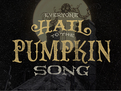 Everyone Hail To The Pumpkin Song grunge handdrawntype handlettering lettering stamp vintage