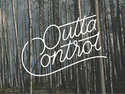 Outta Control handlettering lettering script vintage