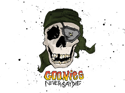 Goonies NSD goonies illustration lettering never say die one eyed willy