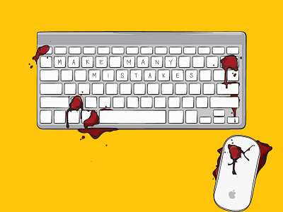 Make Many Mistakes — Print Series bloody illustration keyboard mac magic mouse make many mistakes things organized neatly vector