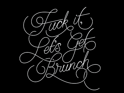 Eff It, Let's Get Brunch art print breakfast brunch eff fuck fuck it handtype kitchen lettering