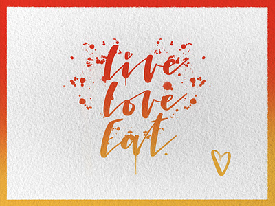 Live. Love. Eat.