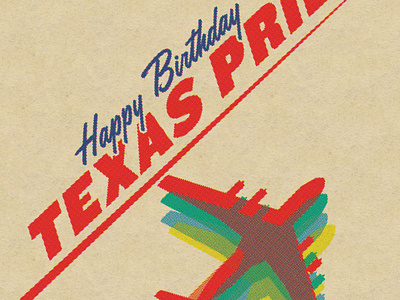 Happy Birthday Texas Pride