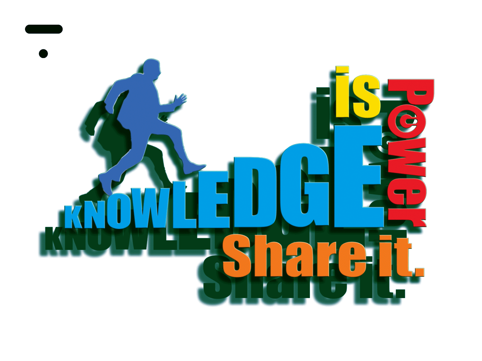 "Knowledge is power. Share it." graphic design