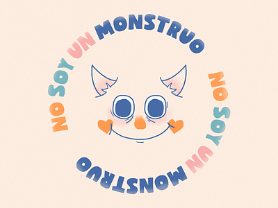 No soy un Monstruo design handlettering handtype illustration lettering letters monster monstruo quote type typography