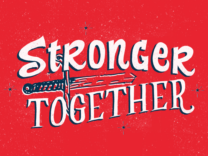 Stronger Together by Liz Serrano on Dribbble