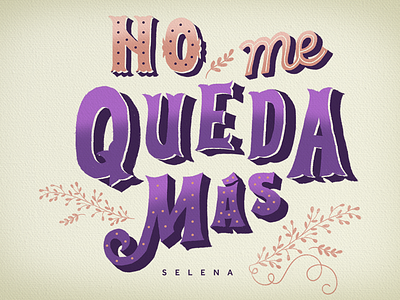 No me queda más design graphic handlettering handtype lettering letters quote selena song type typography