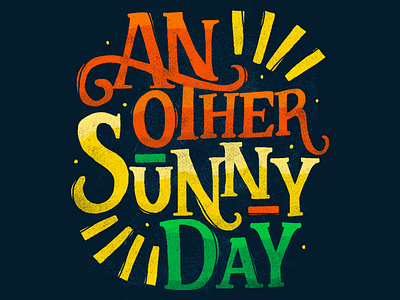Another Sunny Day handmadelettering illustration lettering letters sunny type typography
