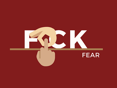F*ck Fear. design graphic design illustration minimal typography