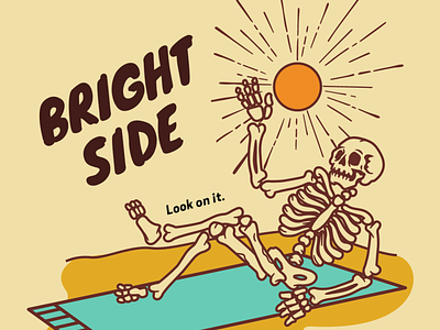 bright side - look on it.