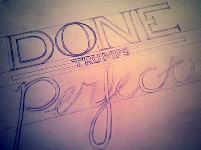 Done Trumps Perfect Sketch hand lettering illustration pencil sketch typography