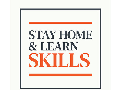 Stay home and learn skills