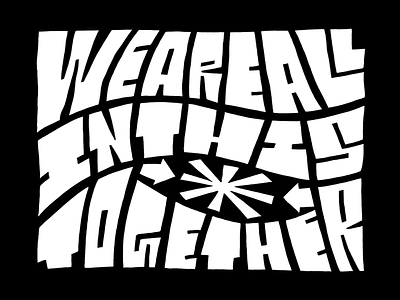 We are all in this together handlettering lettering letters type typography