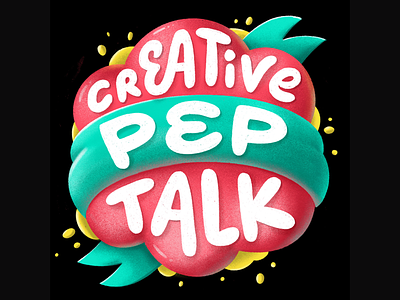 Creative Pep Talk illustration lettering type typography